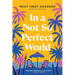 In a Not So Perfect World