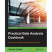 Practical Data Analysis Cookbook