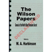 The Wilson Papers: Genesis of the World's Most Fearsome Secret