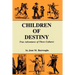 Children of Destiny: True Adventures of Three Cultures