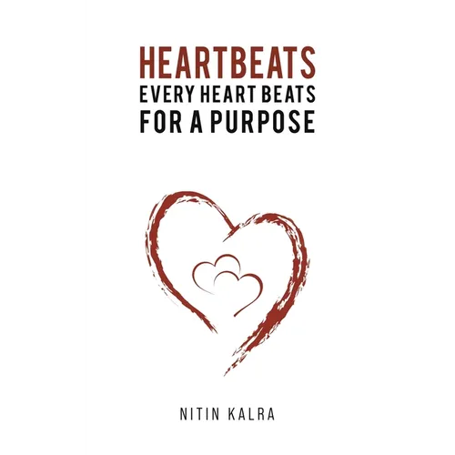 Heartbeats: Every Heart Beats for a Purpose