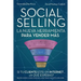 Social Selling: La nueva herramienta de ventas. Si tu cliente está en Internet, ¿a qué esperas?