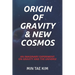 Origin of Gravity & New Cosmos: An imaginary experiment on gravity and the universe