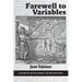 Farewell to Variables