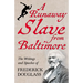 A Runaway Slave from Baltimore: The Writings and Speeches of Frederick Douglass