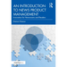 An Introduction to News Product Management: Innovation for Newsrooms and Readers