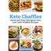 Keto Chaffles: Quick and Easy Ketogenic Diet Low Carb Waffles Recipes