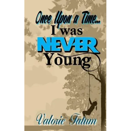 Once Upon A Time...I Was Never Young