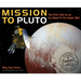 Mission to Pluto: The First Visit to an Ice Dwarf and the Kuiper Belt