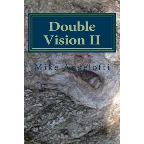 Double Vision II: Living A Poet's Life in Paint, Photo and Word