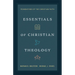 Essentials of Christian Theology: Foundations of the Christian Faith