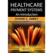 Healthcare Payment Systems: An Introduction
