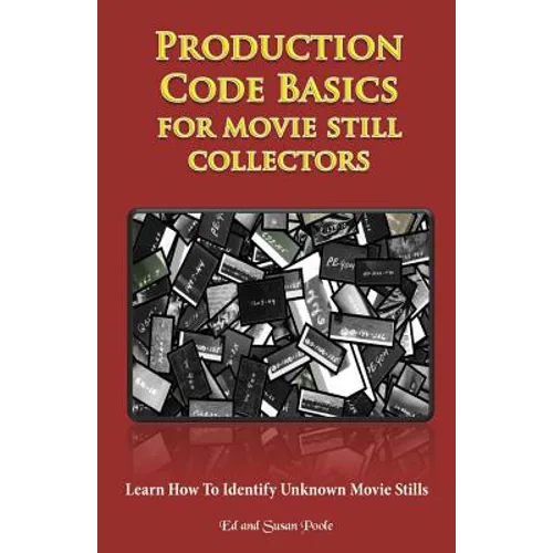 Production Code Basics: For Movie Still Collectors