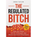The Regulated Bitch: Calm the Chaos, Let Go of Control, and Master Emotional Regulation