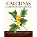 Carolinas Gardener's Handbook: All You Need to Know to Plan, Plant & Maintain a Carolinas Garden