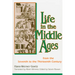 Life In The Middle Ages: From the Seventh to the Thirteenth Century