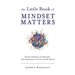 The Little Book of Mindset Matters