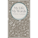 My Life, My Words: A Memoir in Progress