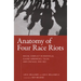Anatomy of Four Race Riots: Racial Conflict in Knoxville, Elaine (Arkansas), Tulsa, and Chicago, 1919-1921