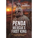 Penda, Mercia's First King: The Last Great Heathen Warlord of Anglo-Saxon England