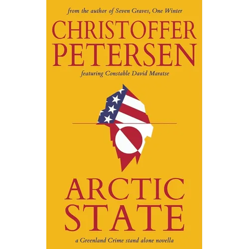 Arctic State: A Constable Maratse Stand Alone novella