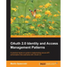 Oauth 2.0 Identity and Access Management Patterns