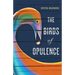 The Birds of Opulence