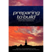 Preparing to Build: Practical Tips & Experienced Advice to Prepare Your Church for a Building Program
