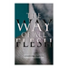 The Way of All Flesh: Autobiographical Novel