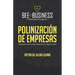 Polinización de Empresas: Trabajando como las abejas, Polinizando los negocios locales