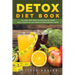 Detox Diet Book: The Detox Diet Guide for Detoxing for Health. Detox Cleanse for Your Optimum Detoxification Health