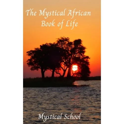 The Mystical African Book of Life