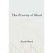 The Priority of Mind
