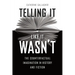 Telling It Like It Wasn't: The Counterfactual Imagination in History and Fiction
