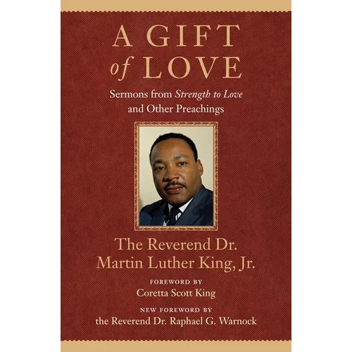 A Gift of Love: Sermons from Strength to Love and Other Preachings
