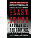 The Last Stand: Custer, Sitting Bull, and the Battle of the Little Bighorn