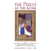 The Priest at the Altar: An Historical, Liturgical and Devotional Explanation of the Mass according to the Roman Missal