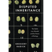 Disputed Inheritance: The Battle Over Mendel and the Future of Biology