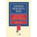China's Peaceful Rise: Speeches of Zheng Bijian 1997-2005