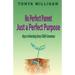No Perfect Parent, Just a Perfect Purpose: Keys to Unlocking Every Child's Greatness