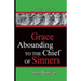 Grace Abounding To The Chief Of Sinners: Pathways To The Past