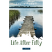 Life After Fifty