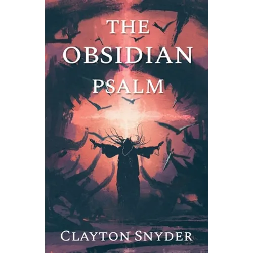 The Obsidian Psalm