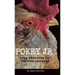 Pokey Jr: Even Roosters Get Second Chances