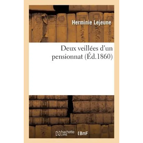 Deux Veillées d'Un Pensionnat