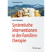 Systemische Interventionen in Der Familientherapie