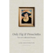 Only Fig & Prosciutto: New & Collected Poems