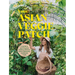 Your Asian Veggie Patch: A Guide to Growing and Cooking Delicious Asian Vegetables, Herbs and Fruits