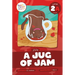 A Jug of Jam: Level 2a (J/V/W)