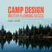 Camp Design: Master Planning Basics